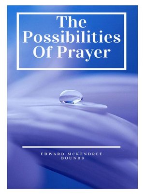 cover image of The Possibilities of Prayer